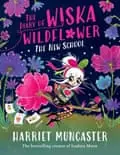 یادداشتنامه ویسکا وایلدفلاور: مدرسهٔ جدید، اثر Harriet Muncaster