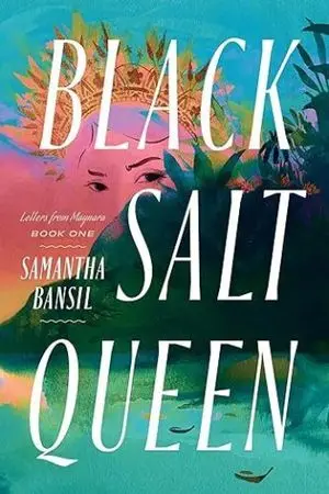 جلد کتاب Black Salt Queen نوشتهٔ Samantha Bansil
